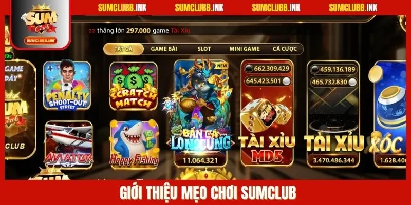 Tổng quan mục mẹo chơi cổng game SUMCLUB